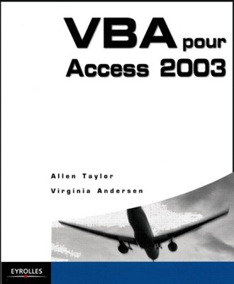 VBA pour Access 2003, Allen Taylor, Virginia Andersen et Alain Dorseuil