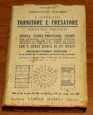 L'OPERAIO TORNITORE E FRESATORE di Ferdinando Massero  1953 Manuale pratico
