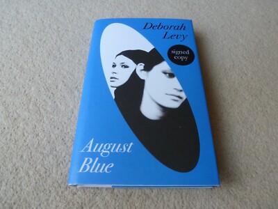 August Blue - Deborah Levy - NEW Signed 1st/1st UK Hardback (Waterstones)