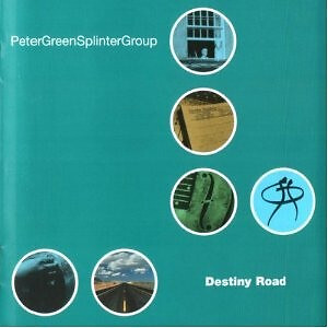Peter Green Splinter Group - Destiny Road (Digipak) | CD