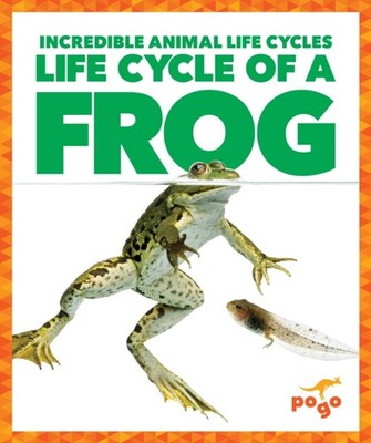 Life Cycle of a Frog by Karen Latchana Kenney (Hardback Book)