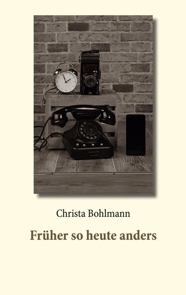 FrüHer So Heute Anders Christa Bohlmann Taschenbuch 156 S. Deutsch 2021-image