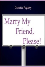 Marry My Friend Please by Danette Fogarty (English) Paperback Book