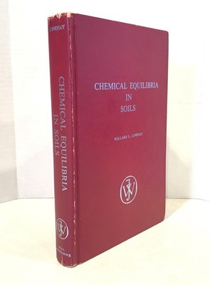 Chemical Equilibria in Soils William L. Lindsay 1979 Chemistry Science Hardcover