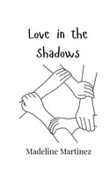 Madeline Martinez | Love In The Shadows | Taschenbuch | Englisch (2024)