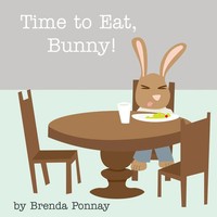 Time To Eat, Bunny! Brenda Ponnay Taschenbuch Kartoniert / Broschiert Englisch