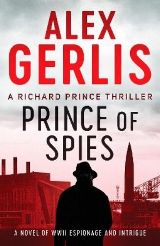 Alex Gerlis Prince of Spies (Tascabile) Richard Prince Thrillers