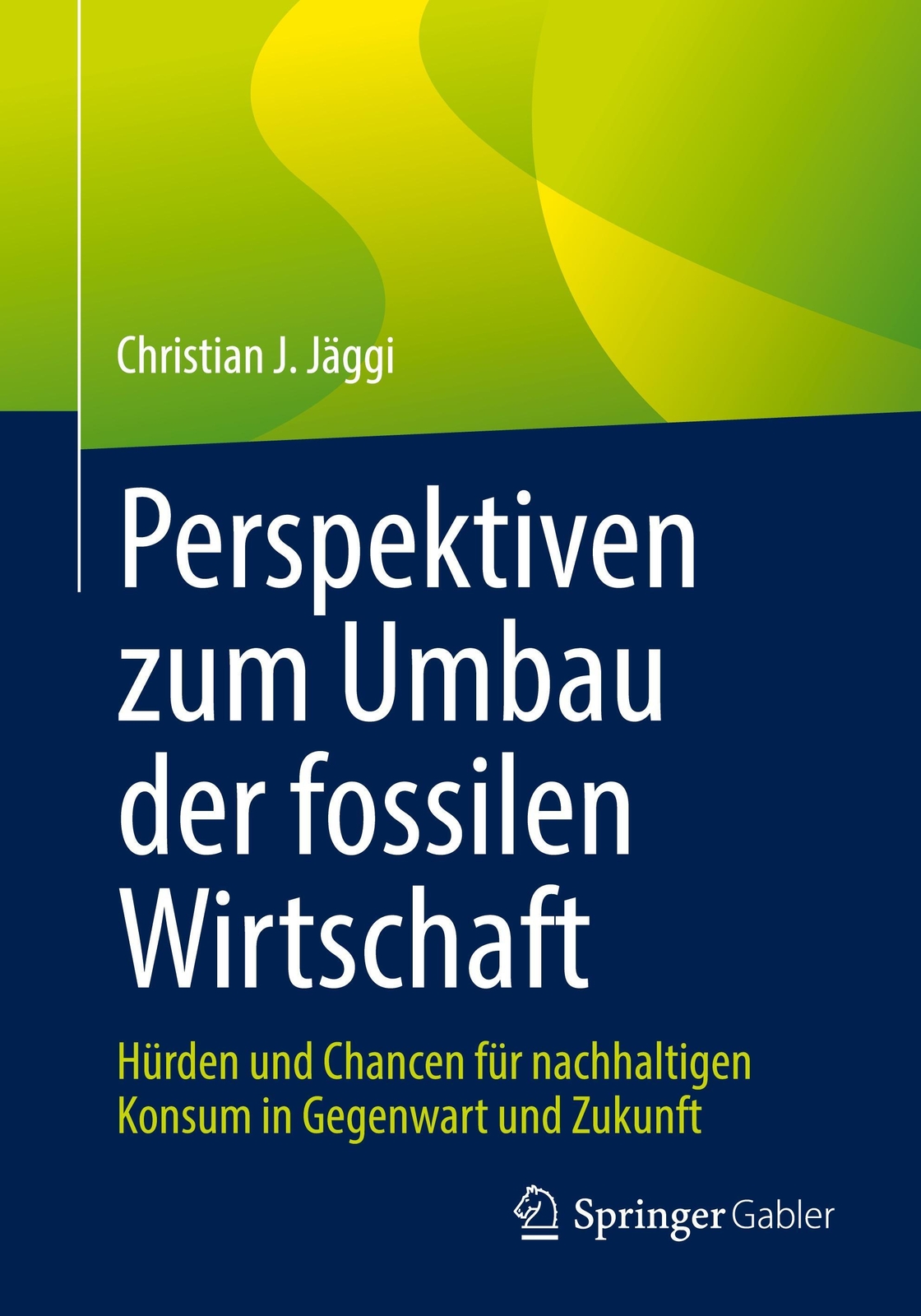 Thumbnail - Christian J. Jäggi | Perspektiven Zum Umbau Der Fossilen Wirtschaft |
