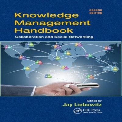 Knowledge Management Handbook Collaboration and Social Networking