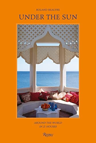 Under the Sun: Around the World in 21 Houses by Roland Beaufre Hardback NEW - Image 6