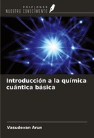 IntroduccióN A La QuíMica CuáNtica BáSica Vasudevan Arun Taschenbuch Spanisch