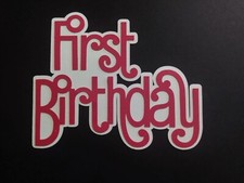 First Birthday Cardstock Words with Backgrounds Die Cuts Scrapbook 6 Pieces