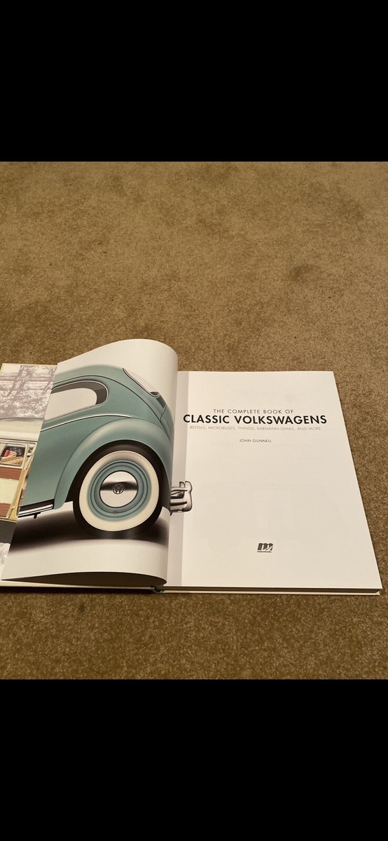 The Complete Book Of Classic Volkswagens by John Gunnell Hardcover