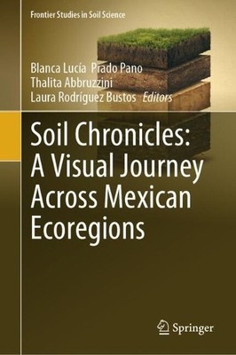 Soil Chronicles: A Visual Journey Across Mexican Ecoregions b... - 9783031904356