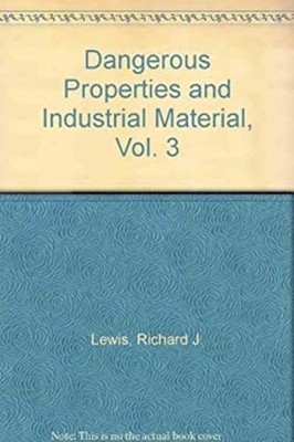 Dangerous Properties and Industrial Material Hardcover Lewis