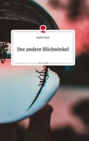 Sophie Hood | Der Andere Blickwinkel . Life Is A Story - story.one | Buch (2022)