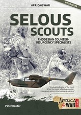 Selous Scouts: Rhodesian Counter-Insurgency Specialists: 4 (AfricaWar) | 2019