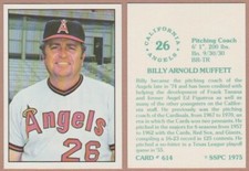 BILLY MUFFETT-1975 SSPC # 614-CALIFORNIA ANGELS COACH-45+ YEARS OLD-BEAUTY!!