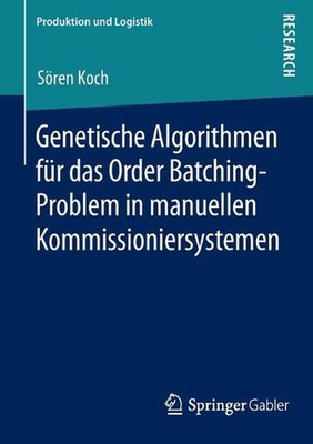 Genetische Algorithmen fr das Order Batching-Problem in manuellen Kommissioniers