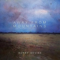 Kerry Devine - Away From Mountains - Cd - G3Z
