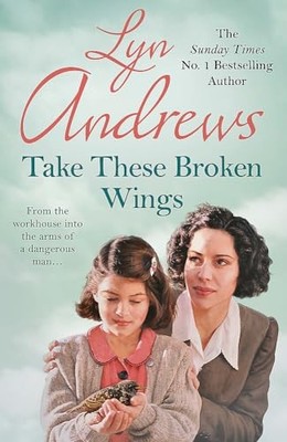 Take these Broken Wings: Can she escape her tragic pa by Andrews, Lyn 1472240375