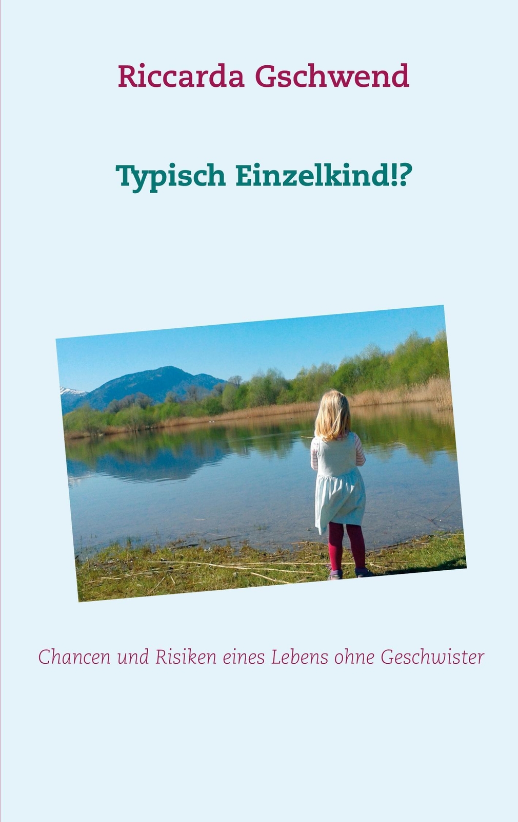 Riccarda Gschwend | Typisch Einzelkind? | Taschenbuch | Deutsch (2020)