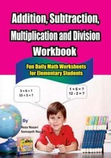 Addition, Subtraction, Multiplication And Division Workbook: Fun Daily Math...