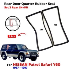 Rear Door Quarter Rubber Seal Pair LH+RH Fits Nissan Patrol Safari Y60 1987-97
