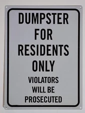 Dumpster for Residents only Sign (Aluminium 9x12, White,Rust Free)-REF24-1027