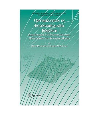 Optimization in Economics and Finance: Some Advances in Non-Linear, Dynamic, Mul
