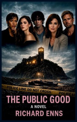Richard Enns | The Public Good | Buch | Englisch (2026) | Dreamline Publishers