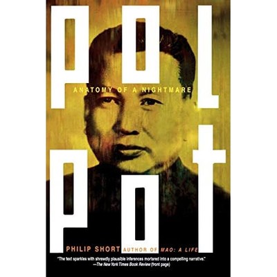 Pol Pot : Anatomy of a Nightmare -  NEW Philip Short 2006