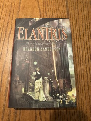 Elantris - Brandon Sanderson (2005, Hardcover) First Edition SIGNED