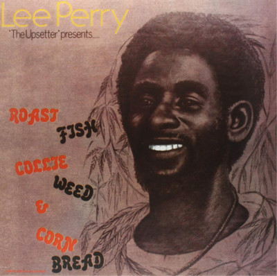 Lee 'Scratch' Perry Roast Fish Collie Weed & Corn Bread (Vinyl) 12'' Album