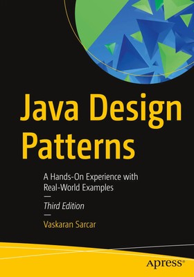 Java Design Patterns | A Hands-On Experience with Real-World Examples | Sarcar