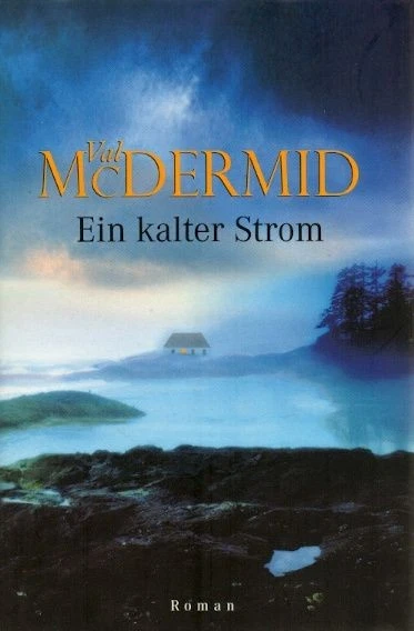 Ein kalter Strom. Roman. Aus dem Englischen von Doris Styron. McDermid, Val: - Bild 1 von 1