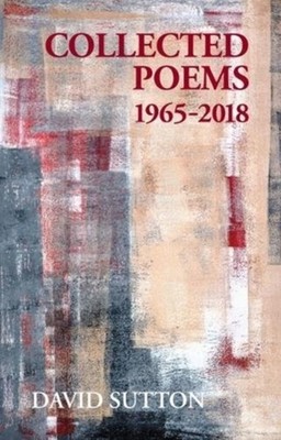 COLLECTED POEMS 1965-2018 by SUTTON, DAVID Paperback Self Help Business