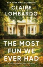 The Most Fun We Ever Had - Paperback By Lomba...