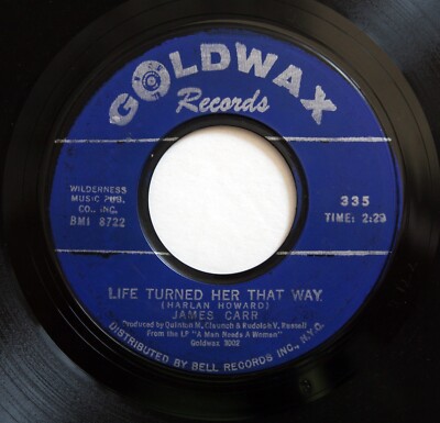 JAMES CARR Soul 45rpm Life Turned Her That Way bw A Message To young Lovers HEAR