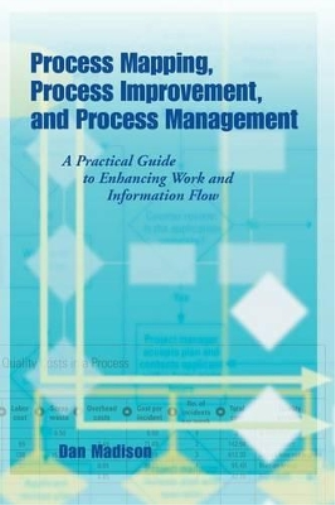 Dan Madison Process Mapping, Process Improvement and Process Managem (Tascabile)