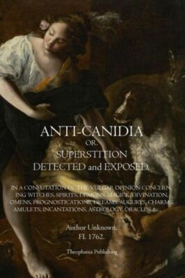 Anti Canidia: Superstition Detected And Exposed