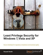 Least Privilege Security for Windows 7, Vista, and XP by Russell Smith (English)