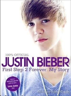First Step 2 Forever: My Story, Justin Bieber, Used; Good Book