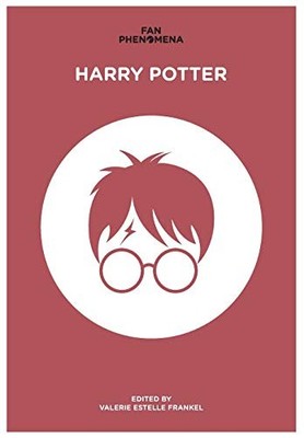 Fan Phenomena: Harry Potter,Valerie Estelle Frankel