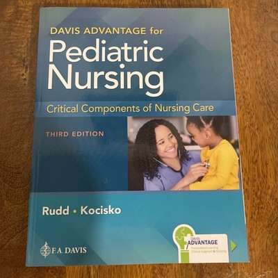 Davis Advantage for Pediatric Nursing : Critical Components of Nursing Care...