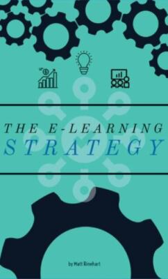 The E-Learning Strategy Large type / large print ed by Rinehart, Matthew W, B...