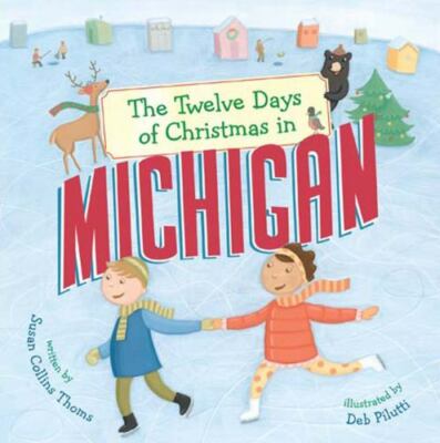 The Twelve Days of Christmas in Michigan by Thoms, Susan Collins