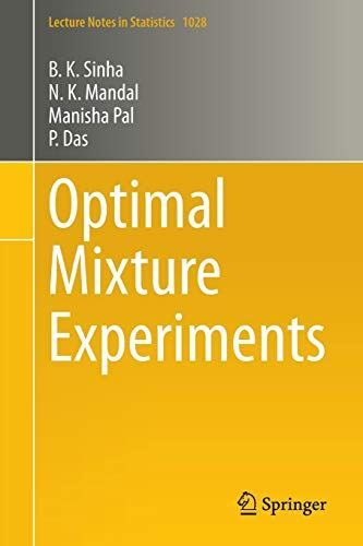 Optimal Mixture Experiments (Lecture Notes in Statistics, 1028)