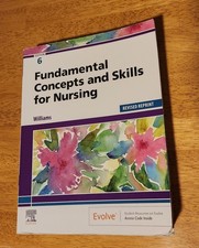 Fundamental Concepts and Skills for Nursing -...