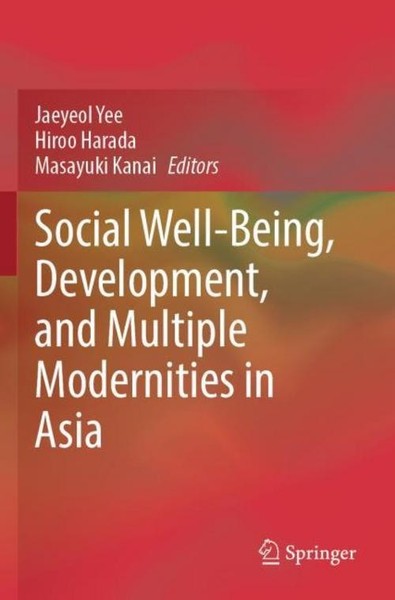 Social Well-Being, Development, And Multiple Modernities In Asia Hiroo Harada-image